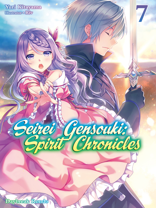 Title details for Seirei Gensouki, Spirit Chronicles, Volume 7 by Yuri Kitayama - Available